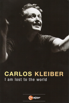 Carlos Kleiber Lost to the wolrd